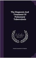 The Diagnosis And Treatment Of Pulmonary Tuberculosis