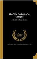 The Old Catholics at Cologne