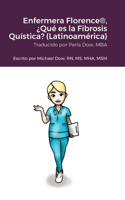 Enfermera Florence(R), ¿Qué es la Fibrosis Quística? (Latinoamérica)