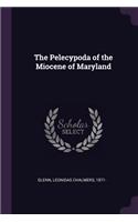The Pelecypoda of the Miocene of Maryland