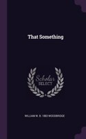 That Something