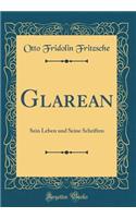 Glarean: Sein Leben Und Seine Schriften (Classic Reprint): Sein Leben Und Seine Schriften (Classic Reprint)