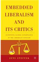 Embedded Liberalism and Its Critics