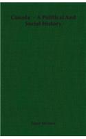 Canada - A Political And Social History