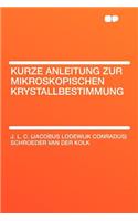 Kurze Anleitung Zur Mikroskopischen Krystallbestimmung