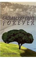 Chinaberry Trees Forever