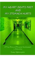 My Heart Beats Fast and My Stomach Hurts: A True Story of Parental Involvement in Education(English)
