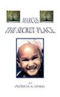 Marcus: The Secret Place