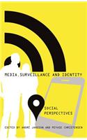 Media, Surveillance and Identity: Social Perspectives