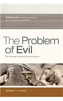 The Problem of Evil: The Challenge to Essential Christian Beliefs(B&h Studies in Christian Apologetics)