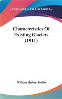 Characteristics Of Existing Glaciers (1911)