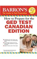 How to Prepare for the GED Test: Canadian Edition: (Barron's AP)