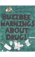 Buzzbee Warnings About Drugs