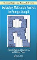 Exploratory Multivariate Analysis by Example Using R: (Chapman & Hall/CRC Computer Science & Data Analysis)