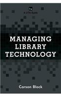 Managing Library Technology: A LITA Guide