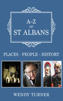 A-Z of St Albans: Places-People-History(A-Z)
