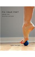 Fix Your Feet- Using the Pilates Method