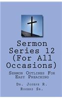 Sermon Series#12 (For All Occasions...)
