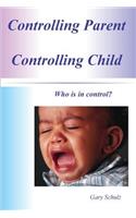 Controlling Parent Controlling Child