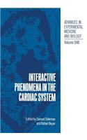 Interactive Phenomena in the Cardiac System