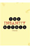 The Insanity Within