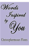Words Inspired by You: (English)