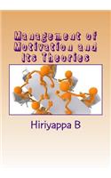 Management of Motivation and Its Theories