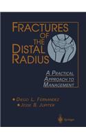 Fractures of the Distal Radius: A Practical Approach to Management