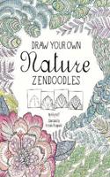 Draw Your Own Nature Zendoodles: (Draw Your Own Zendoodles)