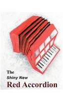 The Shiny New Red Accordion