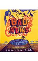 Bad News: Staking Claims in American Society(3 Bad Books)