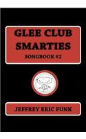 Glee Club Smarties Songbook 2