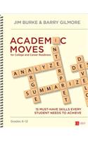 Academic Moves for College and Career Readiness, Grades 6-12