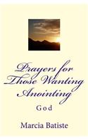 Prayers for Those Wanting Anointing