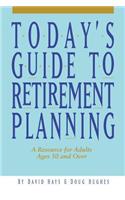 Today's Guide to Retirement Planning