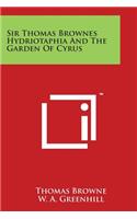 Sir Thomas Brownes Hydriotaphia and the Garden of Cyrus