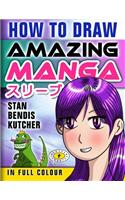 How To Draw Amazing Manga