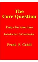 The Core Question