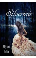 Silvermir: Who Knew a Town Could Have So Many Secrets?