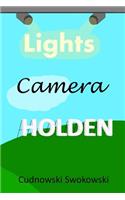 Lights Camera Holden