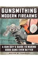 Gunsmithing Modern Firearms