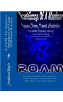 R.O.A.M - The Paranormal, Supernatural and Reality of All Matter Revealed