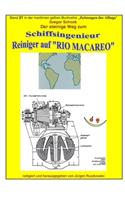 Reiniger auf RIO MACAREO - Der steinige Weg zum Schiffsingenieur: Band 21 in der maritimen gelben Buchreihe bei Juergen Ruszkowski(Maritime Gelbe Buchreihe)