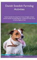 Danish Swedish Farmdog Activities Danish Swedish Farmdog Tricks, Games & Agility. Includes