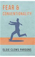 Fear and Conventionality
