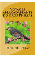 Voyages abracadabrants du gros Phileas