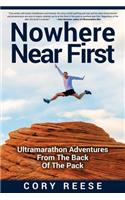 Nowhere Near First: Ultramarathon Adventures From The Back Of The Pack(English)