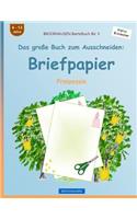 BROCKHAUSEN Bastelbuch Band 3 - Das große Buch zum Ausschneiden: Briefpapier: Prinzessin(3 Prinzessin)