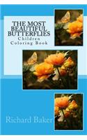 The Most Beautiful Butterflies: Children Coloring Book