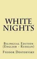 White Nights: Bilingual Edition (English - Russian)